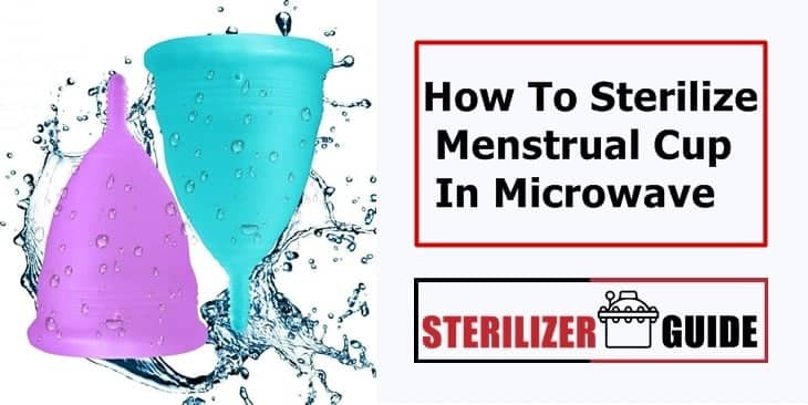 How to sterilize menstrual cup in microwave
