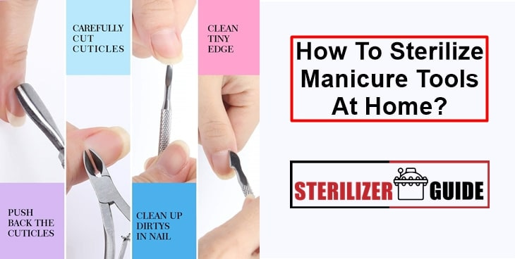 How To Sterilize Manicure Tools?